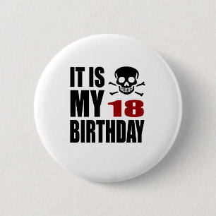 It Is My 18 Birthday Designs 6 Cm Round Badge