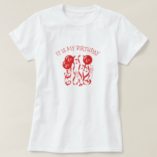 it is my birthday I am 40 years old T-Shirt