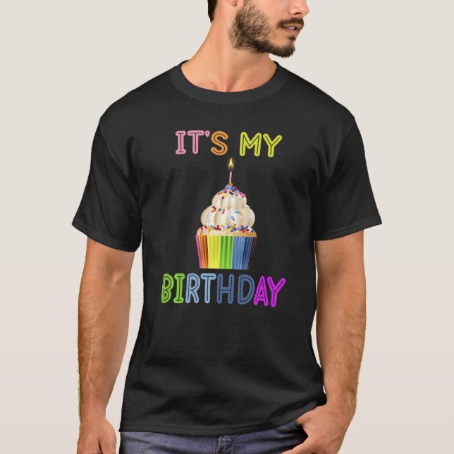 It Is My Birthday Rainbow Dry Humour T-Shirt (Front)