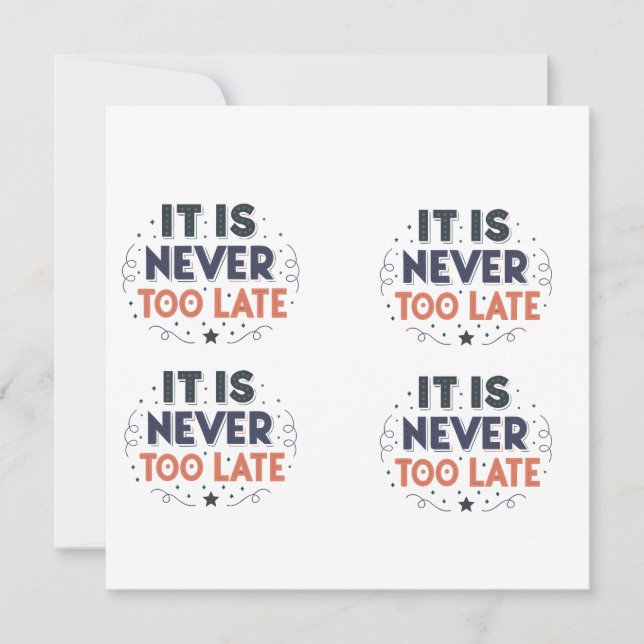 “It Is Never Too Late” Motivational Typography Holiday Card (Front)