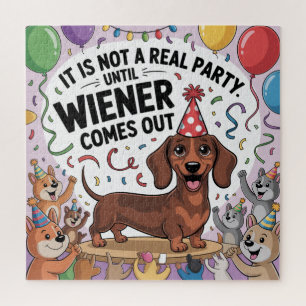 It Is Not A Real Party Until Wiener Comes Out Jigsaw Puzzle