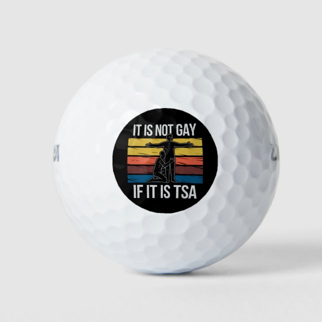 It Is Not Gay If It Is TSA Security LGBTQ Pride Golf Balls (Front)