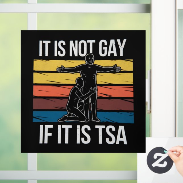 It Is Not Gay If It Is TSA Security LGBTQ Pride Window Cling (Home)