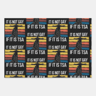 It Is Not Gay If It Is TSA Security LGBTQ Pride Wrapping Paper Sheet