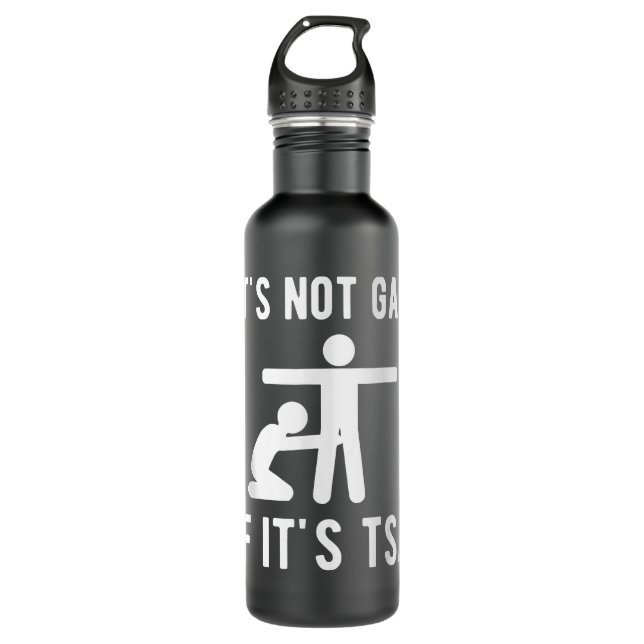 It Is Not Gay If It's TSA Shirt Security  710 Ml Water Bottle (Front)