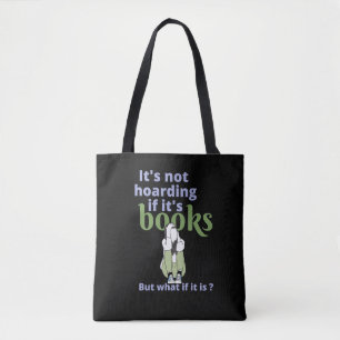 It is not hoarding if it is books - book addict  tote bag