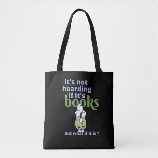 It is not hoarding if it is books - book addict  tote bag (Front)