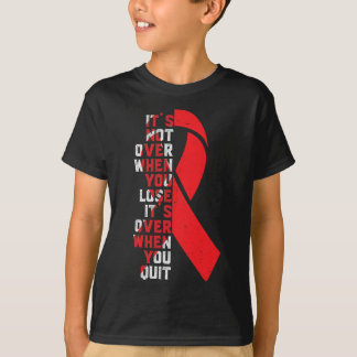 It Is Not Over-sickle Cell Anaemia Awareness Ribbo T-Shirt