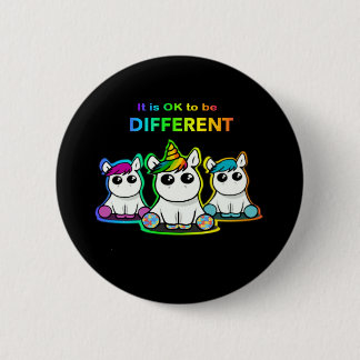 It is OK to be different! 6 Cm Round Badge