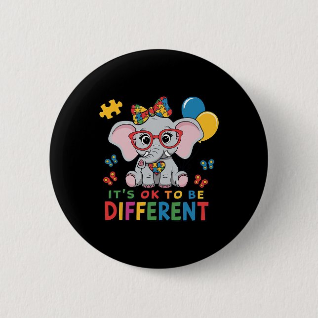 It Is Ok To Be Different Autism  6 Cm Round Badge (Front)