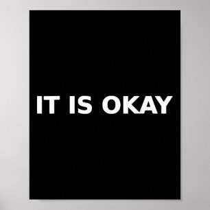 It Is Okay Acceptance Typography Mental Health  Poster