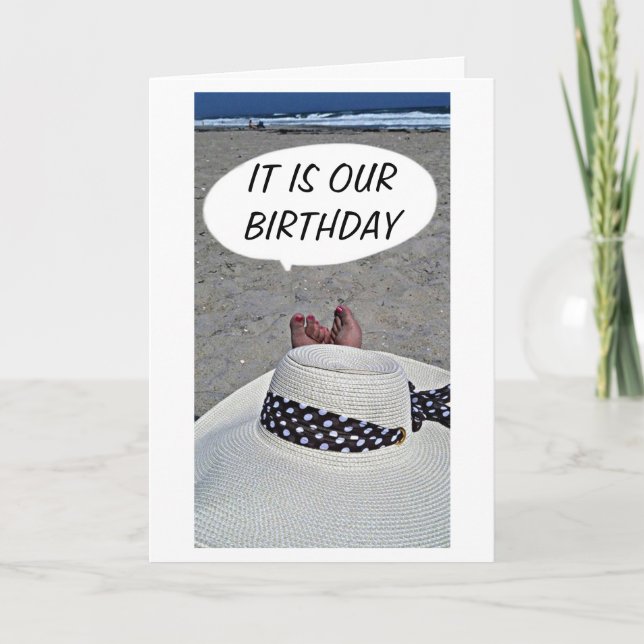 IT IS OUR BIRTHDAY-LAY BACK, RELAX CARD (Front)