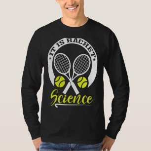 It Is Racket Science Tennis T-Shirt