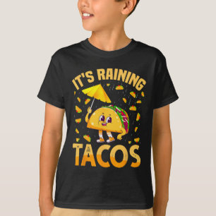 It Is Raining Tacos Cinco De Mayo Tacos It Is Rain T-Shirt