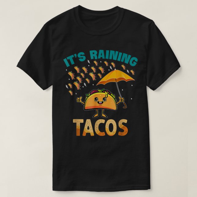 It Is Raining Tacos Funny Taco Kids Girls Boys  T-Shirt (Design Front)