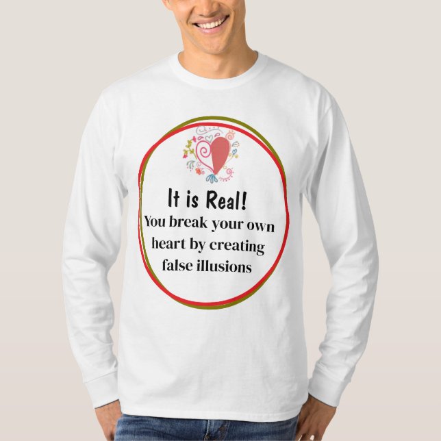 It is Real T-Shirt (Front)