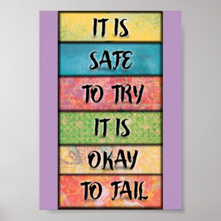 It is Safe to Try -  Motivational Inspiring Art Poster