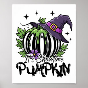 It Is Showtime Pumpkin Witch Halloween Spooky Seas Poster