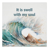 "It Is Swell With My Soul" Watercolor Wave