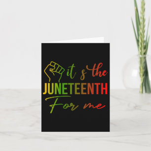 It Is The Juneteenth For Me 1865 Independence Day Card