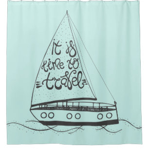 It Is Time To Travel Shower Curtain