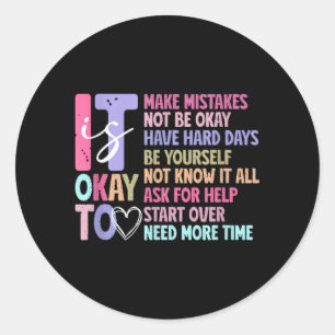 It Is To Positive Quotes Selfrespect Clothes Gift Classic Round Sticker