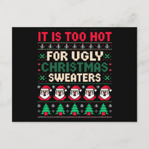 It Is Too Hot For Ugly Christmas Sweaters Santa Holiday Postcard
