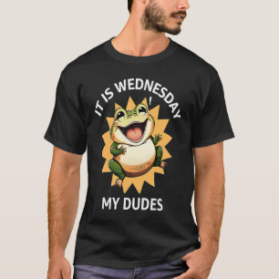 IT IS WEDNESDAY MY DUDES Frog Toad Meme T-Shirt
