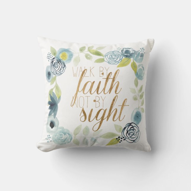 It Is Well - Walk by Faith Not by Sight Cushion (Front)