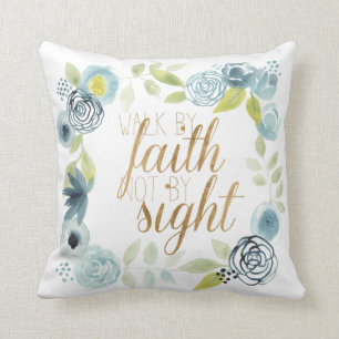 It Is Well - Walk by Faith Not by Sight Cushion