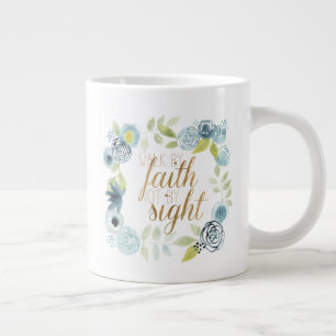 It Is Well - Walk by Faith Not by Sight Large Coffee Mug