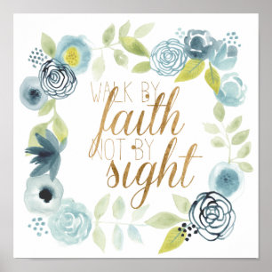 It Is Well - Walk by Faith Not by Sight Poster