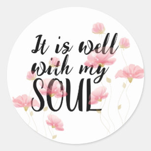 "It is Well With My Soul" Classic Round Sticker