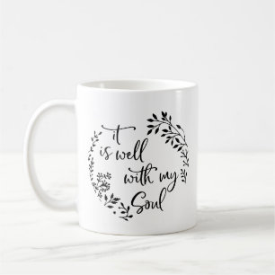 It Is Well With My Soul Coffee Mug