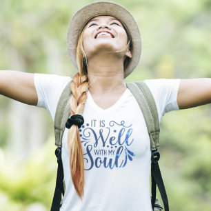 It is Well with my Soul Faith-Based Christian T-Shirt
