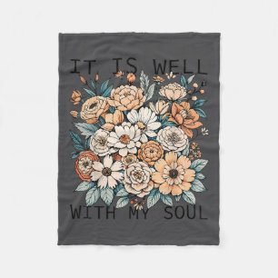 It Is Well With My Soul Flowers Floral  Fleece Blanket