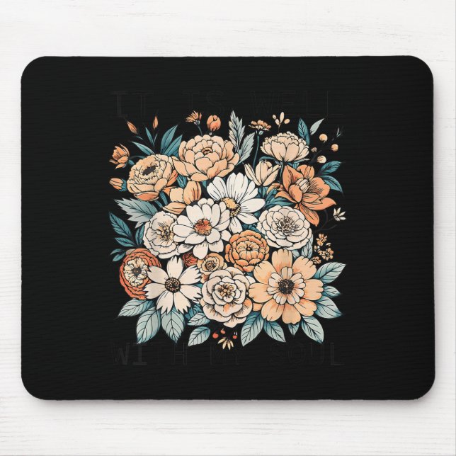 It Is Well With My Soul Flowers Floral  Mouse Mat (Front)