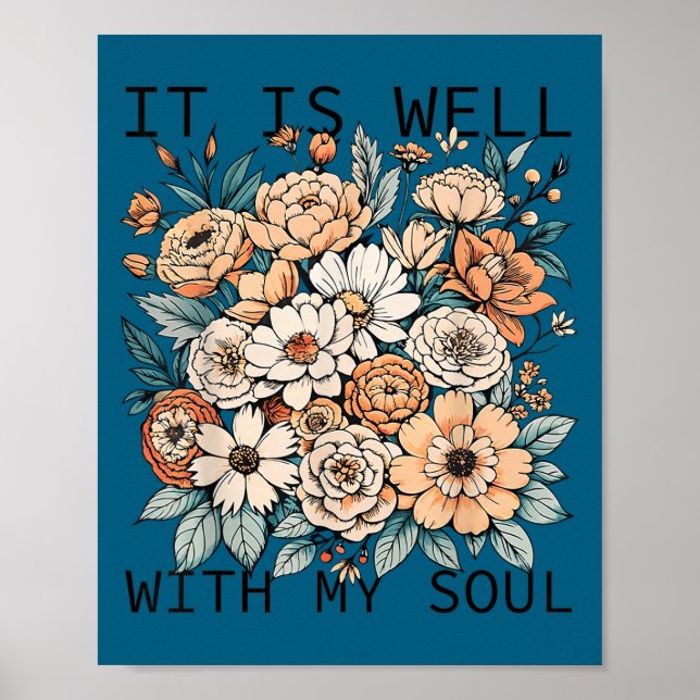 It Is Well With My Soul Flowers Floral  Poster (Front)