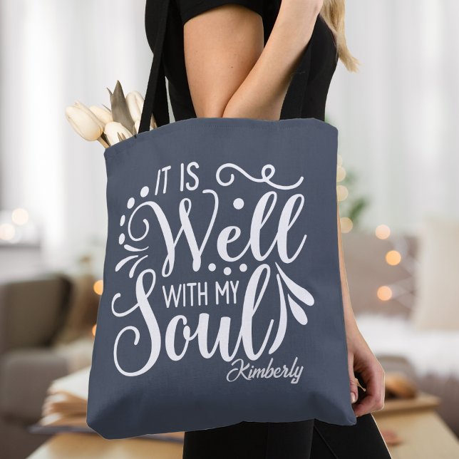 It Is Well With My Soul Inspirational Custom Tote Bag (It Is Well With My Soul Custom Christian Tote Bag - Personalize with your name or custom text)