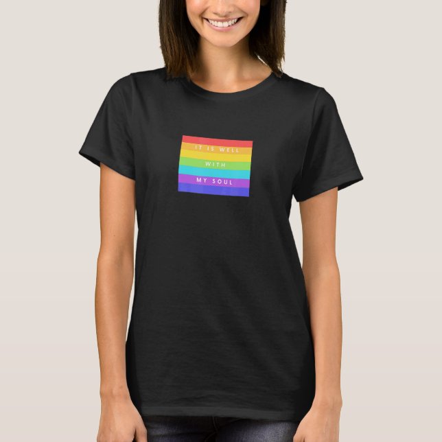 It Is Well With My Soul LGBTQ Pride Hymn Faith Rai T-Shirt (Front)