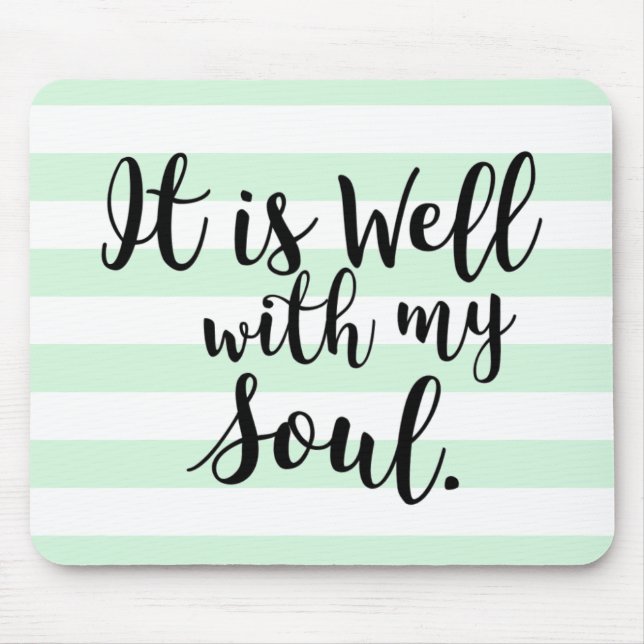 It is Well With My Soul Mint Striped Mousepad (Front)