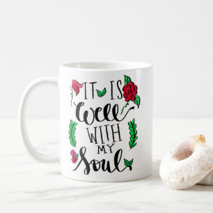"It is well with my soul" Mug