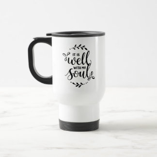 It Is Well With My Soul - Travel Mug