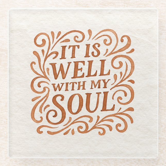It is Well With My Soul Typography Glass Coaster (Front)