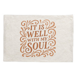 It is Well With My Soul Typography Pillowcase
