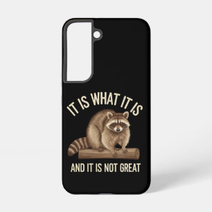 It Is What It Is and It Is Not Great Racoon Xmas Samsung Galaxy Case