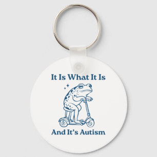 It Is What It Is And It's Autism Retro Autism Awar Key Ring
