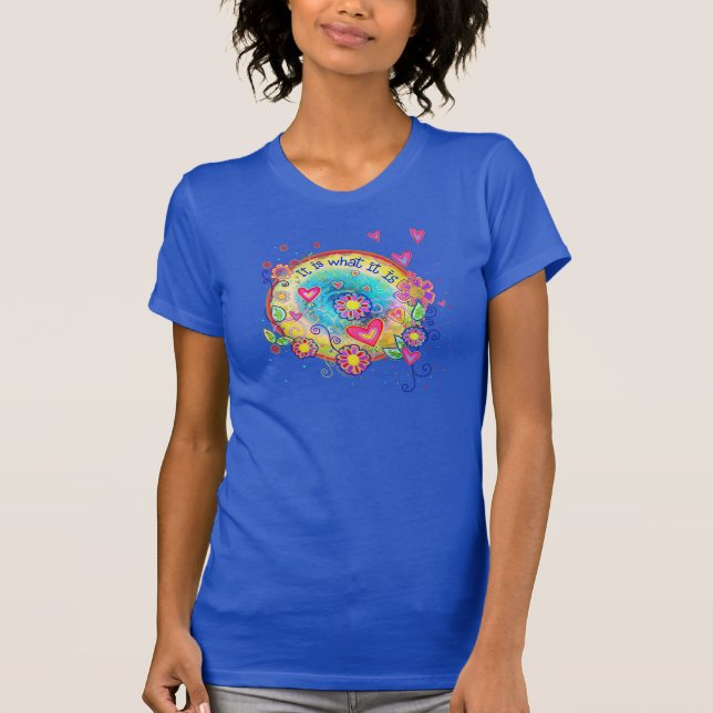 “It Is What It Is” Inspirivity T-Shirt (Front)
