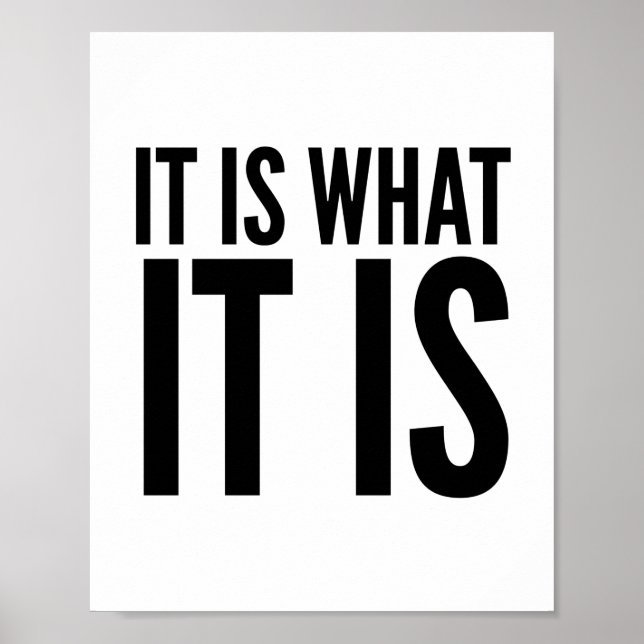 It is what it is poster (Front)