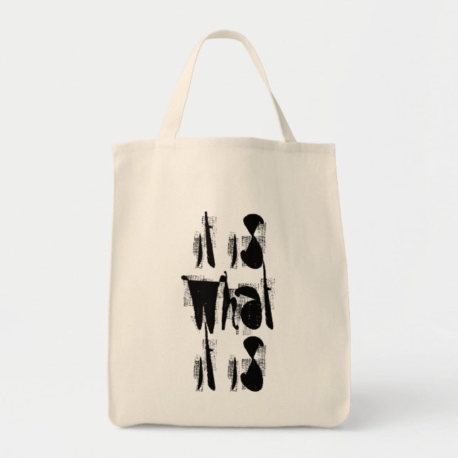 it is what it is tote bag (Front)